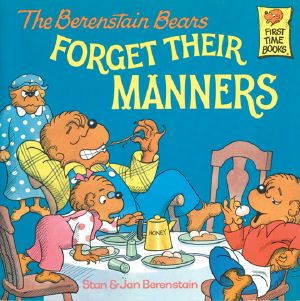 [Berenstain Bears 01] • The Berenstain Bears Forget Their Manners